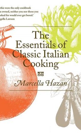 Hazan, Marcella: The Essentials of Classic Italian Cooking