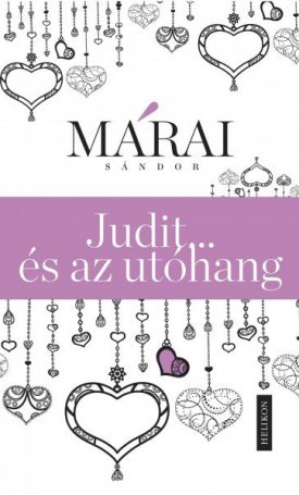 Márai Sándor: Judit... és az utóhang