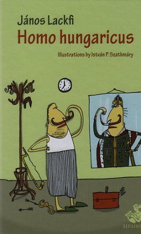Lackfi János: Homo Hungaricus