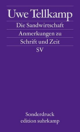 Tellkamp, Uwe: Die Sandwirtschaft - Anmerkungen zu Schrift und Zeit