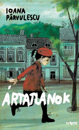 Parvulescu, Ioana: Ártatlanok