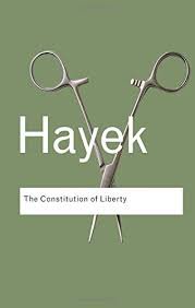 Hayek, F. A. : The Constitution of Liberty