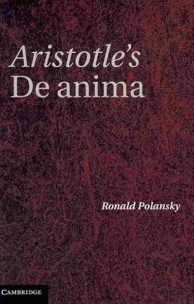 Aristotle`s De Anima - A Critical Commentary