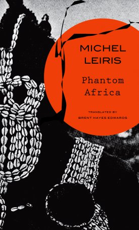 Leiris, Michel: Phantom Africa