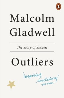 Gladwell, Malcolm: Outliers: The Story of Success