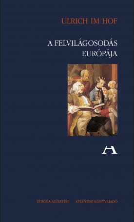 Im Hof, Ulrich: A felvilágosodás Európája