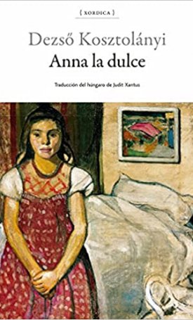 Kosztolányi, Dezső: Anna la dulce