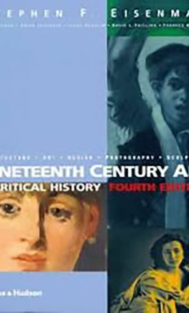 Eisenman, Stephen F., Crow, Thomas: Nineteenth Century Art - A Critical History 