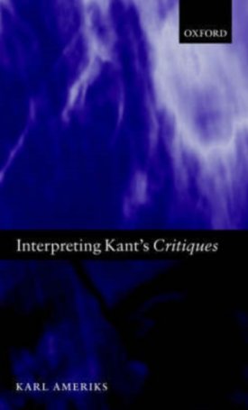 Interpreting Kant`s Critiques