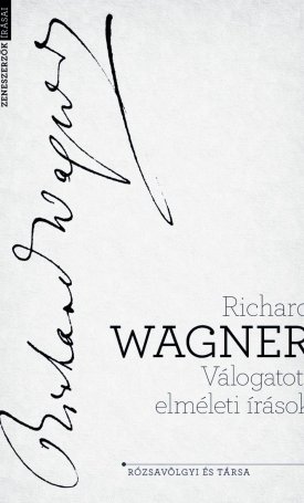 Wagner, Richard: Válogatott elméleti írások