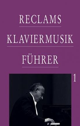  Reclams Klaviermusikführer 1-2
