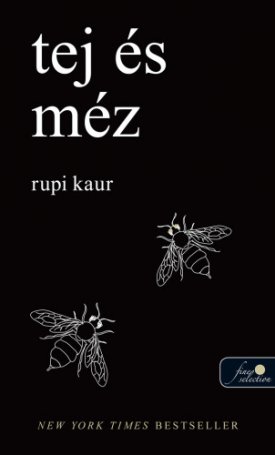 Kaur, Rupi: Tej és méz