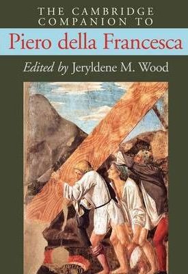 The Cambridge Companion to Piero della Francesca