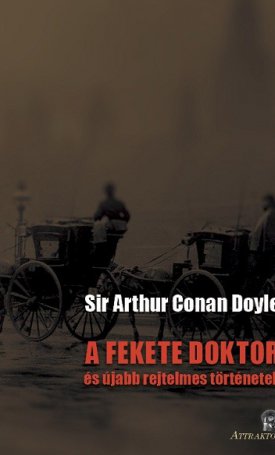 Doyle, Arthur Conan: Fekete doktor, A