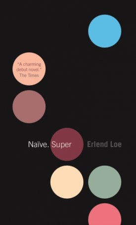 Loe, Erlend: Naive.Super
