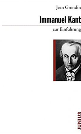 Grondin, Jean: Immanuel Kant zur Einführung