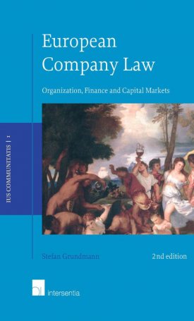 European Company Law: Organization, Finance and Capital Markets: Organization, Finance and Capital Markets