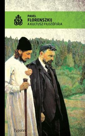 Florenszkij, Pavel: A kultusz filozófiája