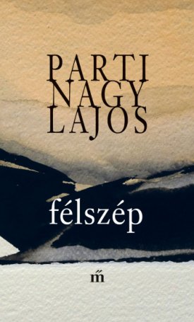 Parti Nagy Lajos: Félszép