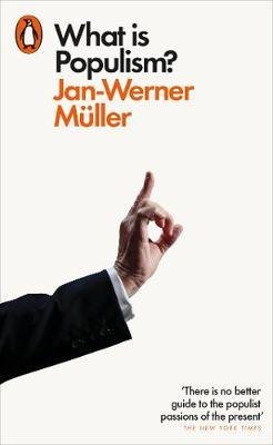 Müller, Jan-Werner: What Is Populism?