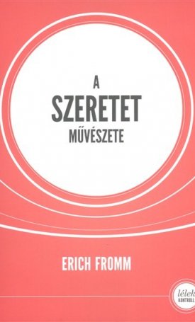 Fromm, Erich: A szeretet művészete