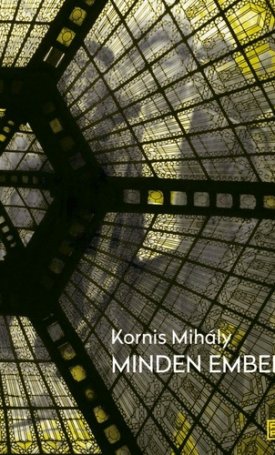 Kornis Mihály: Minden ember