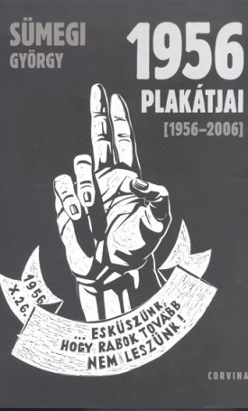 Sümegi György: 1956 plakátjai (1956-2006)