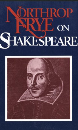Northrop Frye on Shakespeare