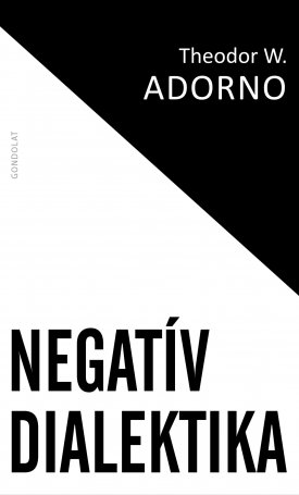 Adorno, Theodor W.: Negatív dialektika