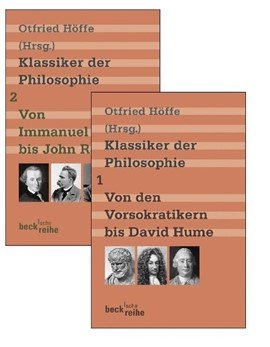 Klassiker der Philosophie Bd. 1: Von den Vorsokratikern bis David Hume. Bd. 2: Von Immanuel Kant bis John Rawls