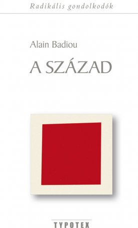 Badiou, Alain: A Század