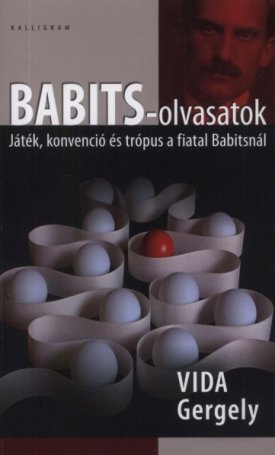 Babits-olvasatok - Játék, konvenció és trópus a fiatal Babitsnál