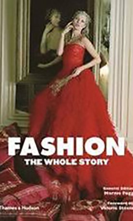 Fogg, Marnie, Steele, Valerie: Fashion – The Whole Story