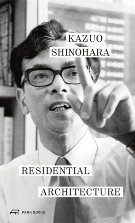 Shinohara, Kazuo: Residential Architecture