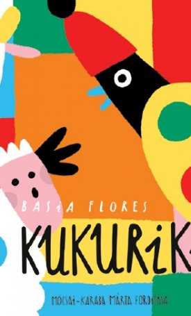 Flores, Basia: Kukurikú!