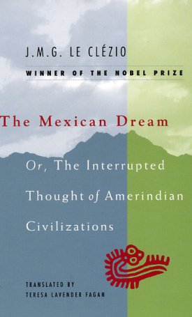 Le Clézio, Jean-Marie Gustave: The Mexican Dream
