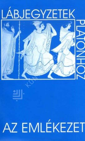 Laczkó Sándor: Az emlékezet - Lábjegyzetek Platónhoz 15.