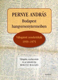 Budapest hangversenytermeiben - Válogatott zenekritikák