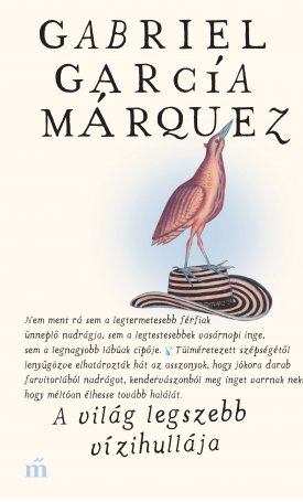 Márquez, Gabriel García: A világ legszebb vízihullája