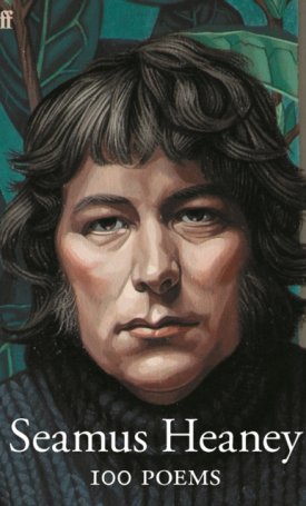 Heaney, Seamus: 100 Poems