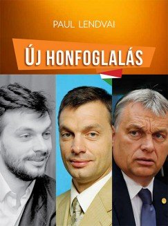 Lendvai, Paul: Új honfoglalás