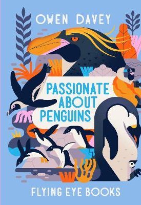 Davey, Owen: Passionate About Penguins