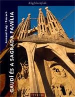 Gaudí és a Sagrada Familia