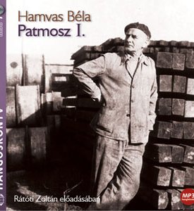 Patmosz I. - hangoskönyv - Rátóti Zoltán előadásában