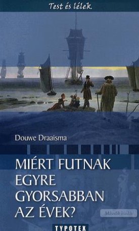 Draaisma, Douwe: Miért futnak egyre gyorsabban az évek?