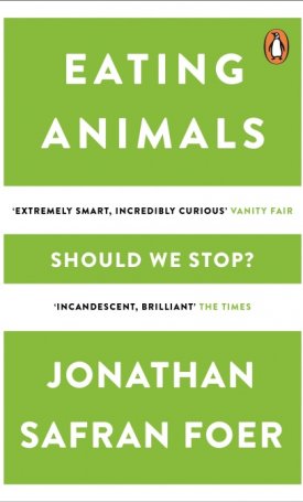 Foer, Jonathan Safran: Eating Animals