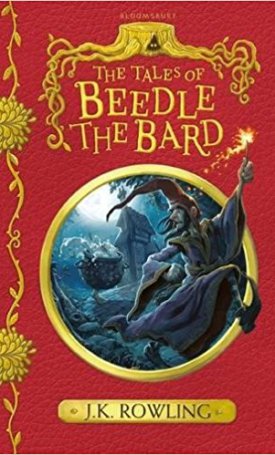 Rowling, J. K.: The Tales of Beedle the Bard