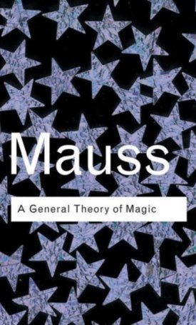Mauss, Marcel: A General Theory of Magic