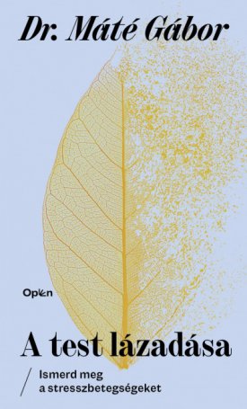 Dr. Máté Gábor: A test lázadása
