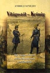Fatyejev, Andrej : Világostól Krímig